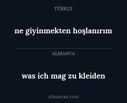 was ich mag zu kleiden - ne giyinmekten hoşlanırım