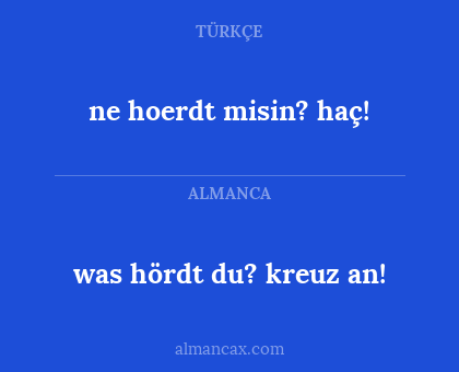 was hördt du? kreuz an! - ne hoerdt misin? haç!