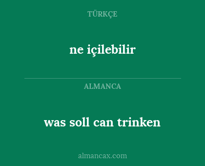 was soll can trinken - ne içilebilir