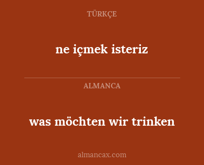 ne içmek isteriz - was möchten wir trinken