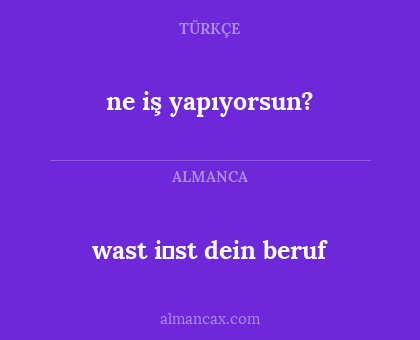 ne iş yapıyorsun? - wast i̇st dein beruf