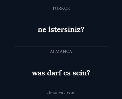was darf es sein? - ne istersiniz?