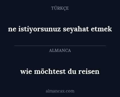 wie möchtest du reisen - ne istiyorsunuz seyahat etmek