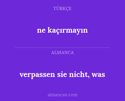 ne kaçırmayın - verpassen sie nicht, was