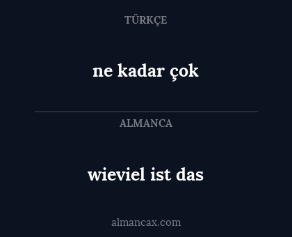 ne kadar çok - wieviel ist das