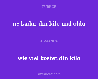 wie viel kostet din kilo - ne kadar dın kilo mal oldu