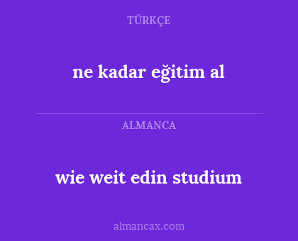 ne kadar eğitim al - wie weit edin studium