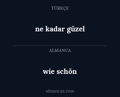 ne kadar güzel - wie schön
