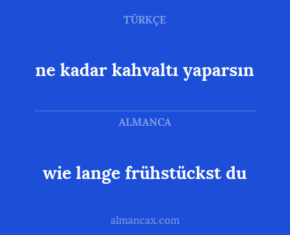 wie lange frühstückst du - ne kadar kahvaltı yaparsın