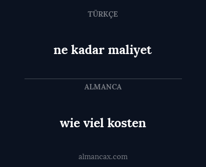 wie viel kosten - ne kadar maliyet