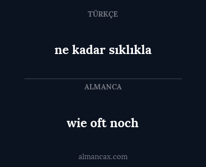 wie oft noch - ne kadar sıklıkla
