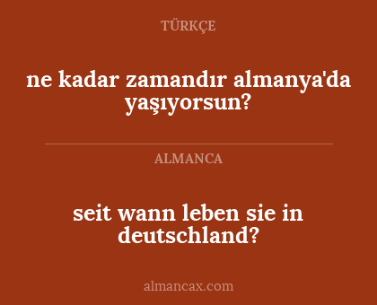 ne kadar zamandır almanya'da yaşıyorsun? - seit wann leben sie in deutschland?