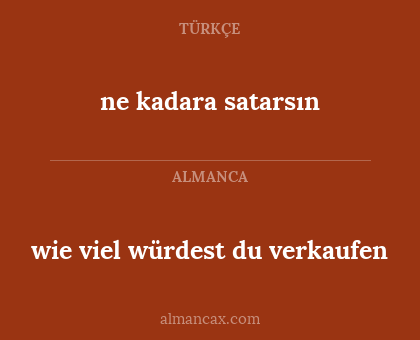 ne kadara satarsın - wie viel würdest du verkaufen