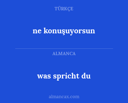 was spricht du - ne konuşuyorsun