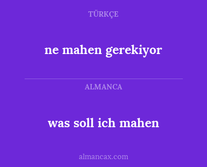 ne mahen gerekiyor - was soll ich mahen