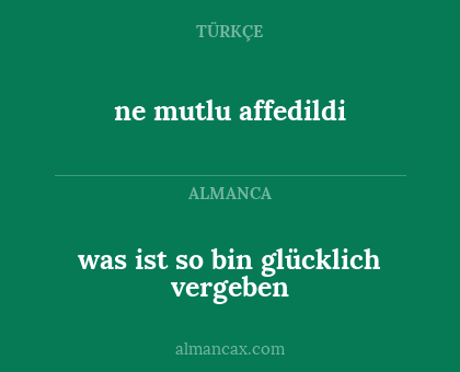 was ist so bin glücklich vergeben - ne mutlu affedildi