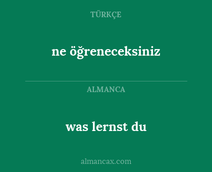 was lernst du - ne öğreneceksiniz