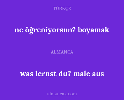 was lernst du? male aus - ne öğreniyorsun? boyamak