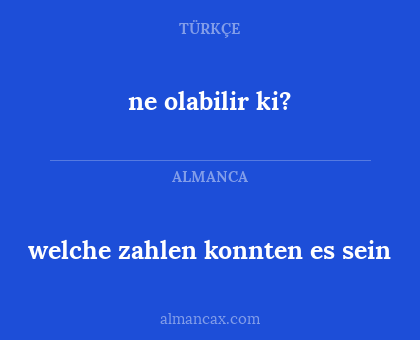 ne olabilir ki? - welche zahlen konnten es sein