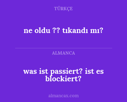 ne oldu ?? tıkandı mı? - was ist passiert? ist es blockiert?