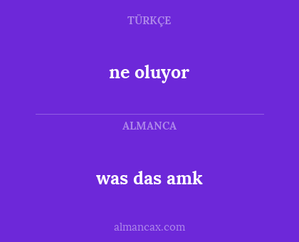 ne oluyor - was das amk