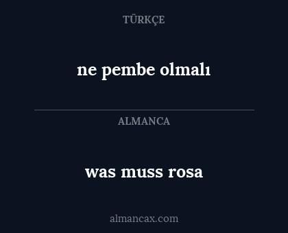 was muss rosa - ne pembe olmalı