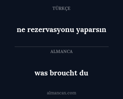 was broucht du - ne rezervasyonu yaparsın