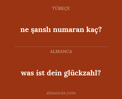 ne şanslı numaran kaç? - was ist dein glückzahl?