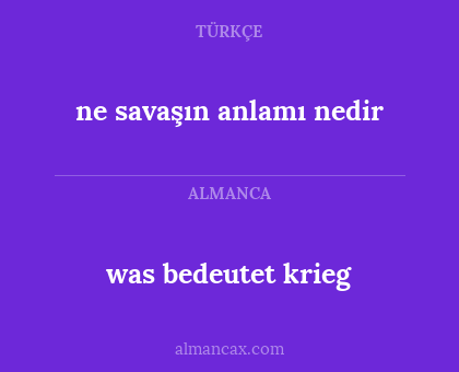was bedeutet krieg - ne savaşın anlamı nedir