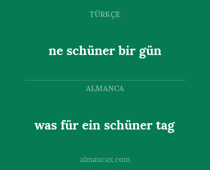 ne schüner bir gün - was für ein schüner tag