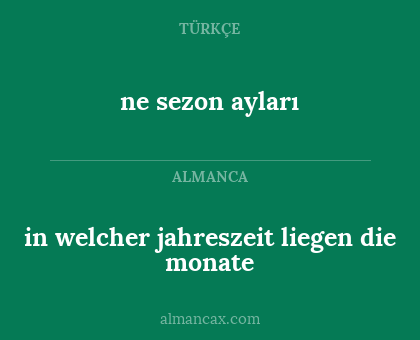 in welcher jahreszeit liegen die monate - ne sezon ayları