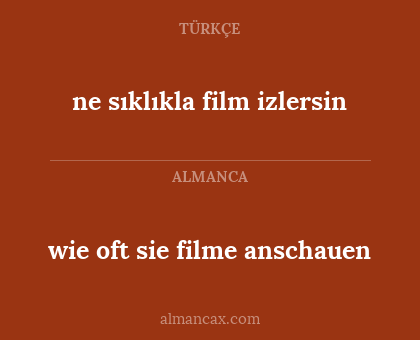 ne sıklıkla film izlersin - wie oft sie filme anschauen