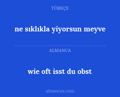 wie oft isst du obst - ne sıklıkla yiyorsun meyve