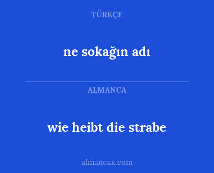 ne sokağın adı - wie heibt die strabe