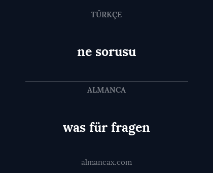 was für fragen - ne sorusu