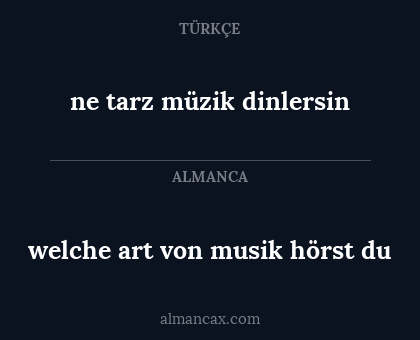 ne tarz müzik dinlersin - welche art von musik hörst du