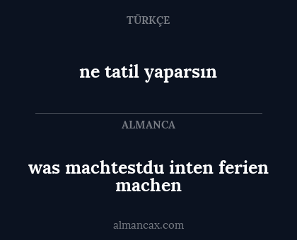 was machtestdu inten ferien machen - ne tatil yaparsın