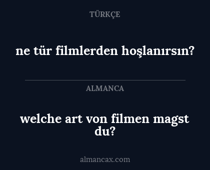 welche art von filmen magst du? - ne tür filmlerden hoşlanırsın?