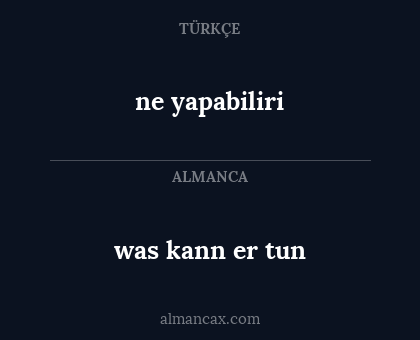 ne yapabiliri - was kann er tun