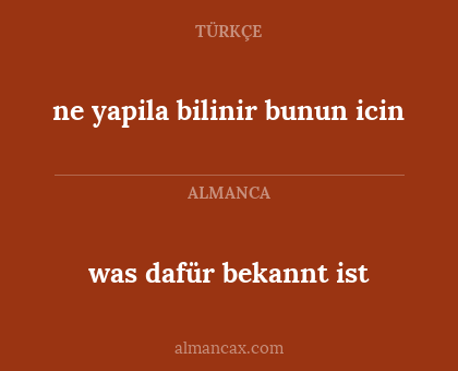 ne yapila bilinir bunun icin - was dafür bekannt ist