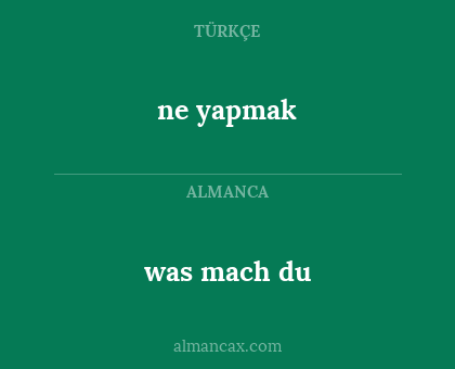 was mach du - ne yapmak