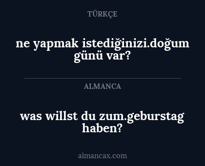 was willst du zum.geburstag haben? - ne yapmak istediğinizi.doğum günü var?