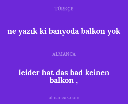 leider hat das bad keinen balkon
, - ne yazık ki banyoda balkon yok