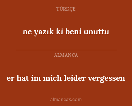 er hat im mich leider vergessen - ne yazık ki beni unuttu