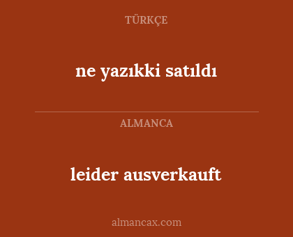 leider ausverkauft - ne yazıkki satıldı