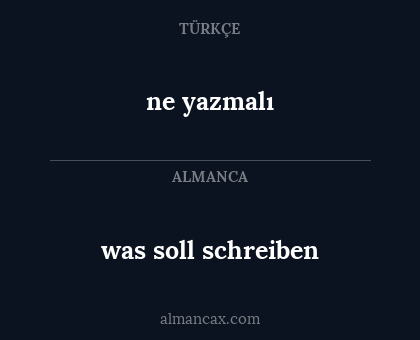 was soll schreiben - ne yazmalı