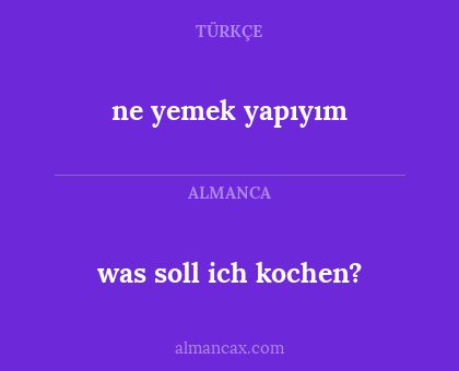 was soll ich kochen? - ne yemek yapıyım