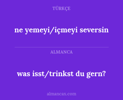 ne yemeyi/içmeyi seversin - was isst/trinkst du gern?