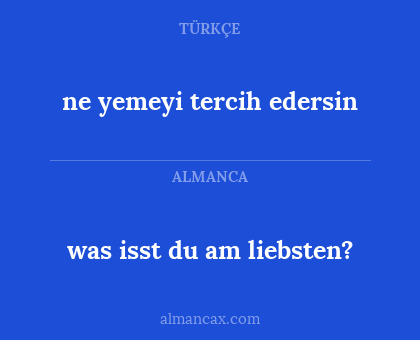 was isst du am liebsten? - ne yemeyi tercih edersin
