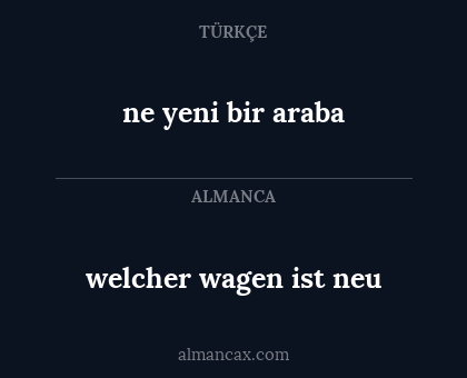 welcher wagen ist neu - ne yeni bir araba